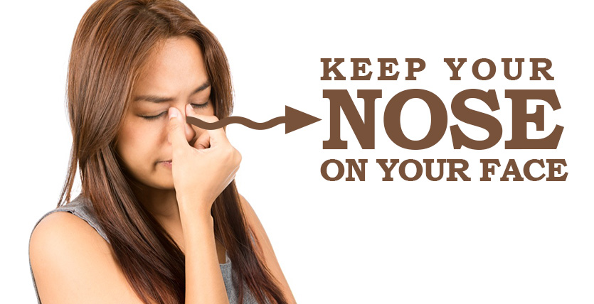 Blog - Keep Your Nose On Your Face by Mari Plasencio