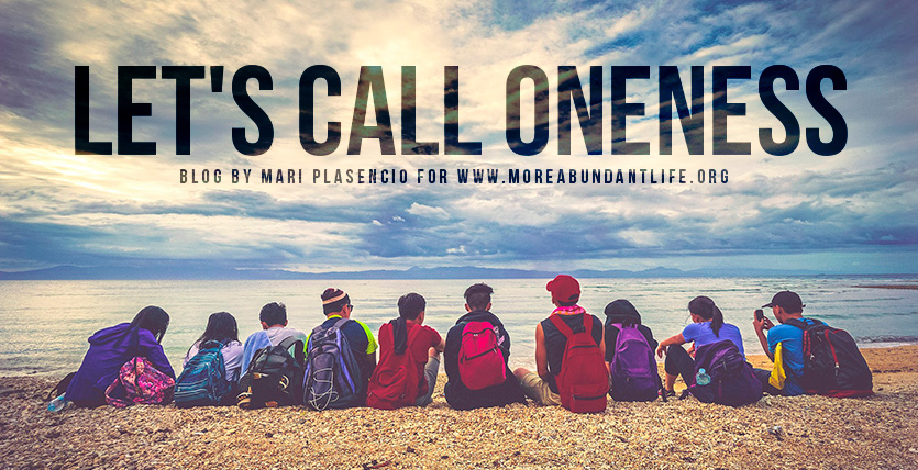 Blog - LET'S CALL ONENESS by Mari Plasencio