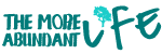 The More Abundant Life - Logo web